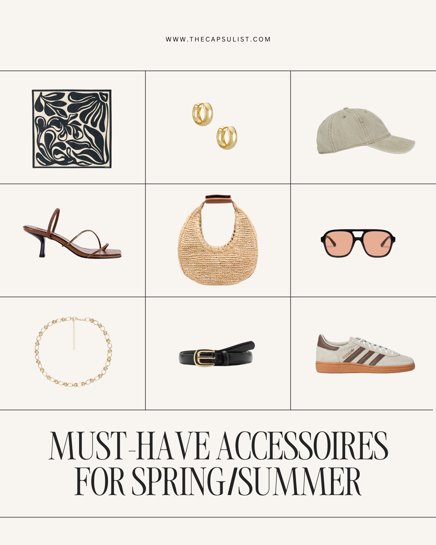 must-have-accessoires-spring-summer-2025-capsule-wardrobe Moodboard showing 9 must-have spring/summer 2025 accessories for a capsule wardrobe, including a baseball cap, Adidas sneakers, raffia bag, silk scarf, gold earrings, minimalist belt, sunglasses, leather sandals, chunky chain necklace, and straw tote.