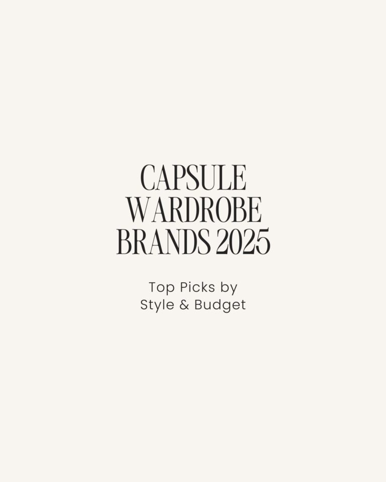 Capsule Wardrobe Brands 2025 – Top Picks by Style and Budget