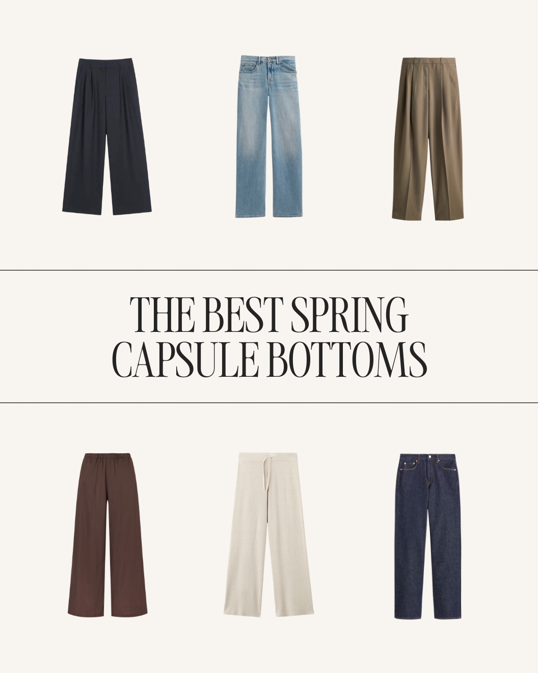 Minimalist spring capsule wardrobe bottoms including tailored trousers, relaxed linen pants and classic straight-leg jeans in neutral tones.